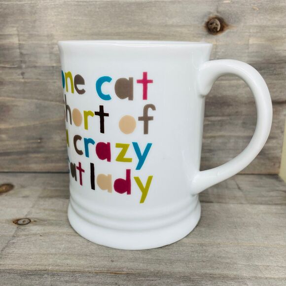 White Ceramic Coffee Tea Mug "One Cat Short of a Crazy Cat Lady" Fringe Studio - Picture 2 of 7